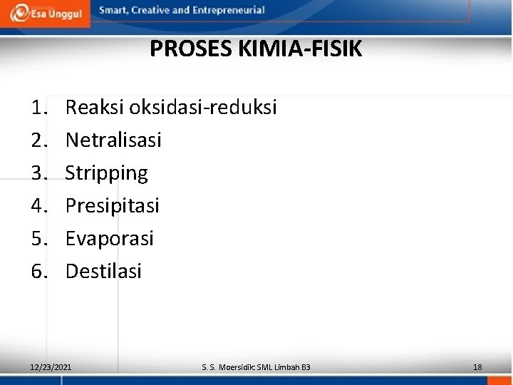 PROSES KIMIA-FISIK 1. 2. 3. 4. 5. 6. Reaksi oksidasi-reduksi Netralisasi Stripping Presipitasi Evaporasi