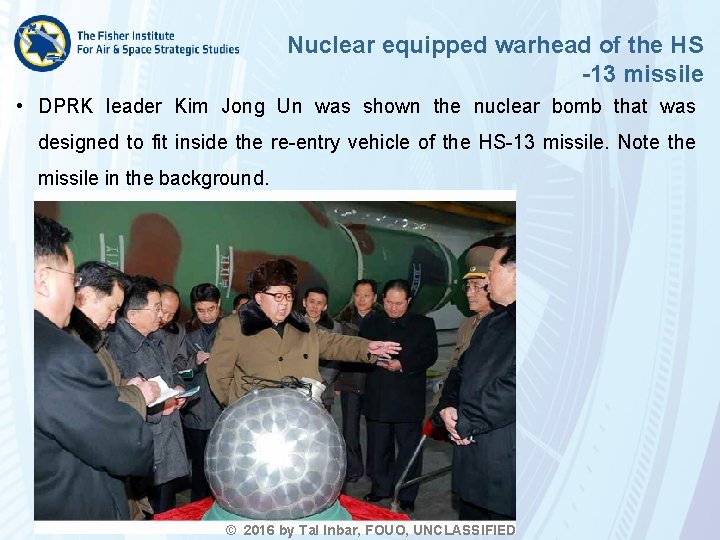 Nuclear equipped warhead of the HS -13 missile • DPRK leader Kim Jong Un