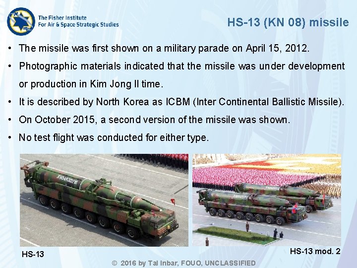 HS-13 (KN 08) missile • The missile was first shown on a military parade