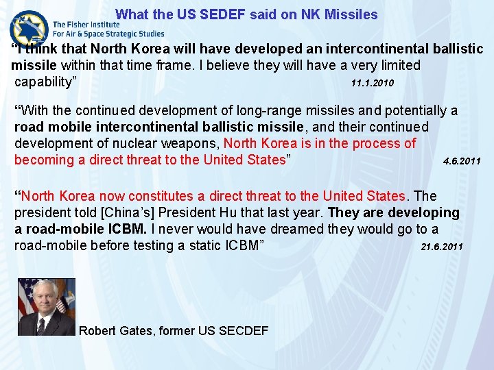 What the US SEDEF said on NK Missiles “I think that North Korea will