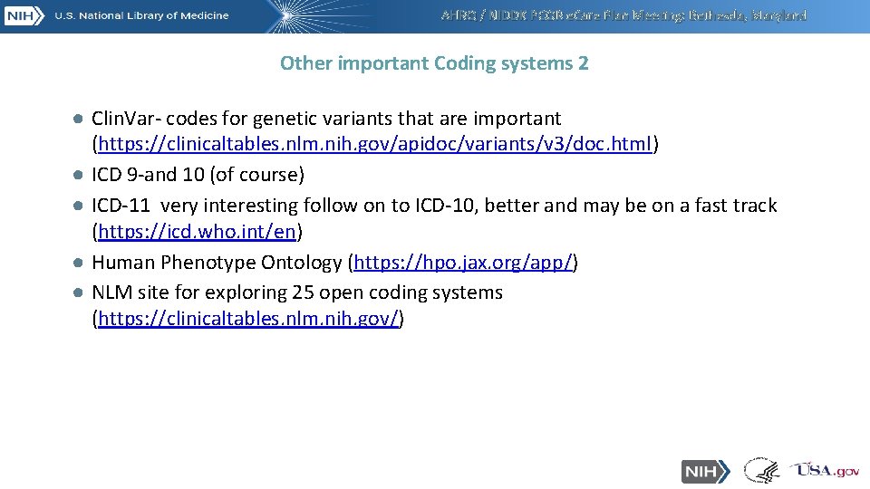 AHRQ / NIDDK PCOR e. Care Plan Meeting: Bethesda, Maryland Other important Coding systems AHRQ / NIDDK PCOR e. Care Plan Meeting: Bethesda, Maryland Other important Coding systems