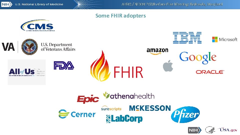 AHRQ / NIDDK PCOR e. Care Plan Meeting: Bethesda, Maryland Some FHIR adopters AHRQ / NIDDK PCOR e. Care Plan Meeting: Bethesda, Maryland Some FHIR adopters