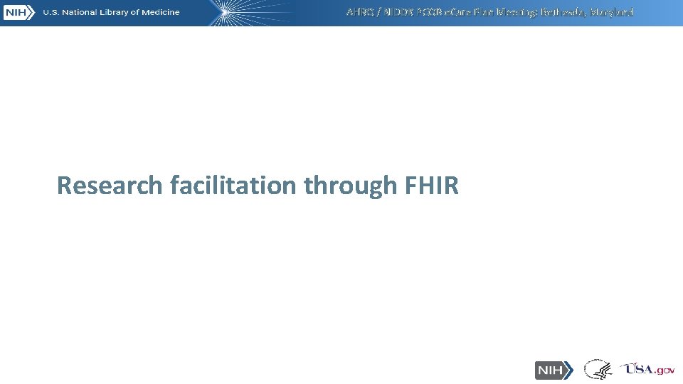 AHRQ / NIDDK PCOR e. Care Plan Meeting: Bethesda, Maryland Research facilitation through FHIR AHRQ / NIDDK PCOR e. Care Plan Meeting: Bethesda, Maryland Research facilitation through FHIR