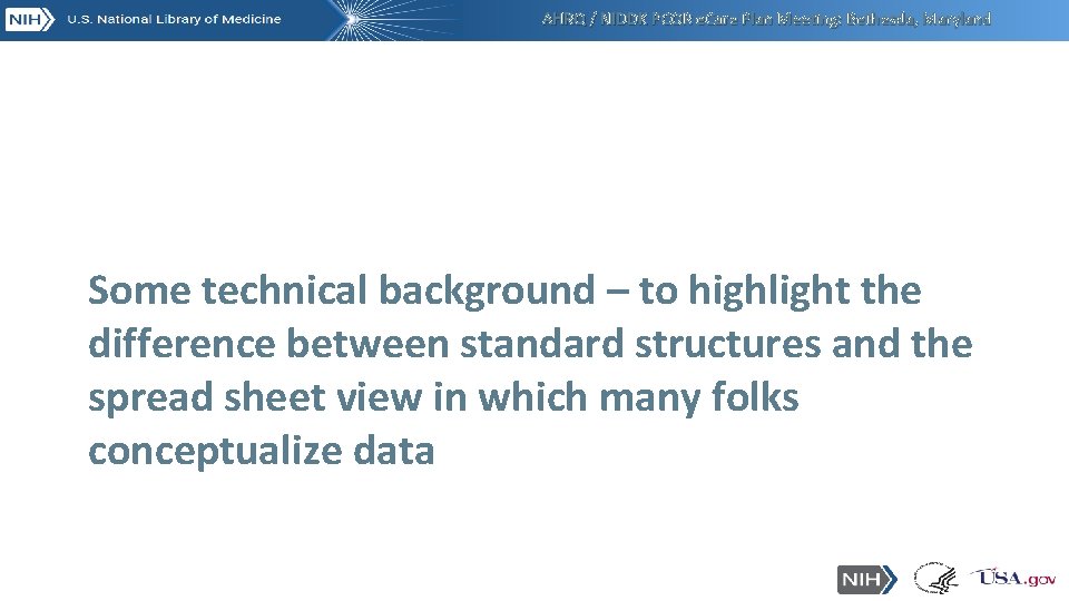 AHRQ / NIDDK PCOR e. Care Plan Meeting: Bethesda, Maryland Some technical background – AHRQ / NIDDK PCOR e. Care Plan Meeting: Bethesda, Maryland Some technical background –