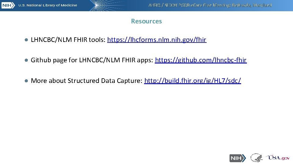 AHRQ / NIDDK PCOR e. Care Plan Meeting: Bethesda, Maryland Resources ● LHNCBC/NLM FHIR AHRQ / NIDDK PCOR e. Care Plan Meeting: Bethesda, Maryland Resources ● LHNCBC/NLM FHIR