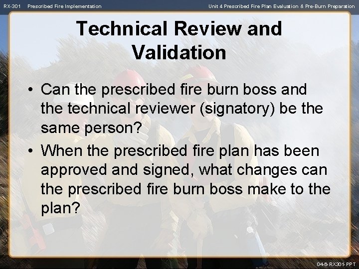 RX-301 Prescribed Fire Implementation Unit 4 Prescribed Fire Plan Evaluation & Pre-Burn Preparation Technical