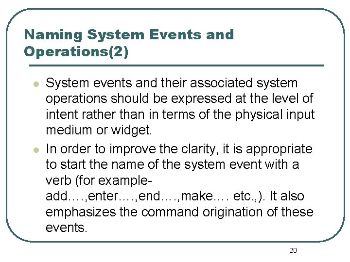 Naming System Events and Operations(2) l l System events and their associated system operations Naming System Events and Operations(2) l l System events and their associated system operations