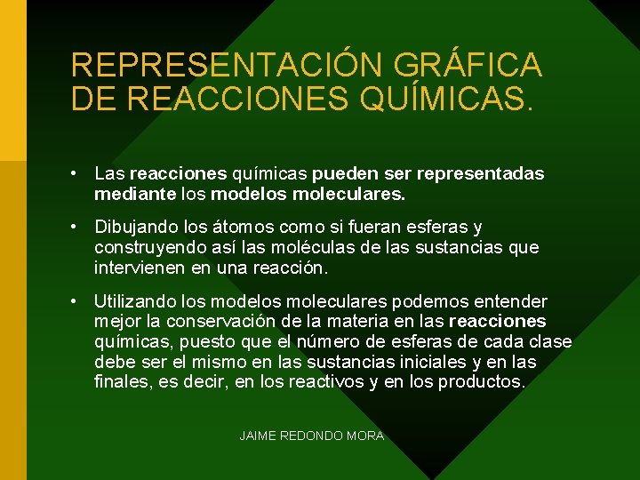 REPRESENTACIÓN GRÁFICA DE REACCIONES QUÍMICAS. • Las reacciones químicas pueden ser representadas mediante los