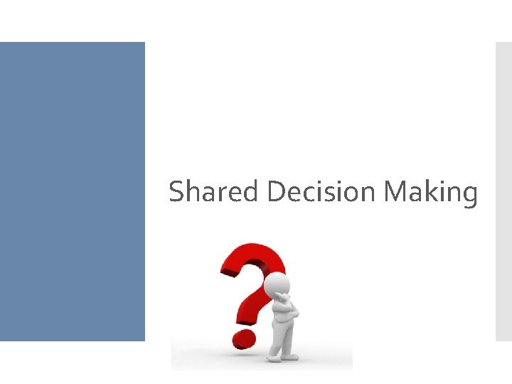 Shared Decision Making 