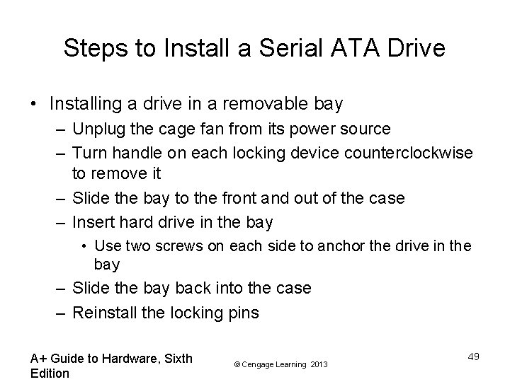 Steps to Install a Serial ATA Drive • Installing a drive in a removable