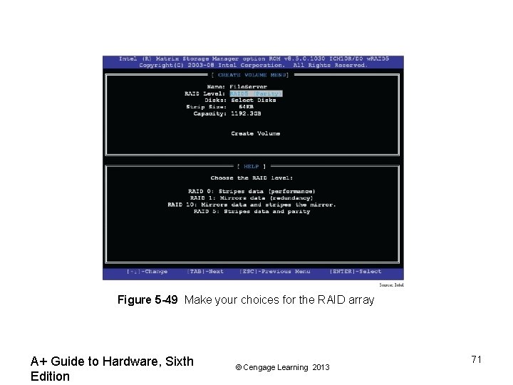 Figure 5 -49 Make your choices for the RAID array A+ Guide to Hardware,