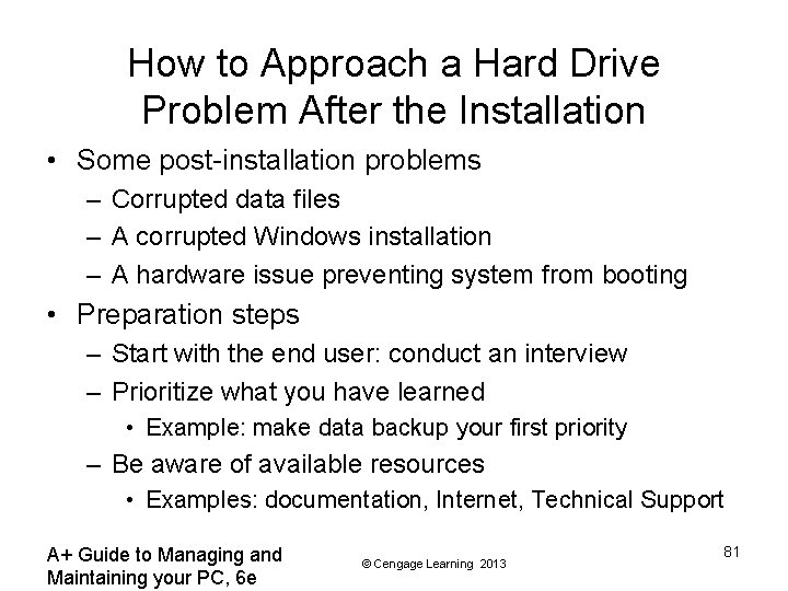 How to Approach a Hard Drive Problem After the Installation • Some post-installation problems