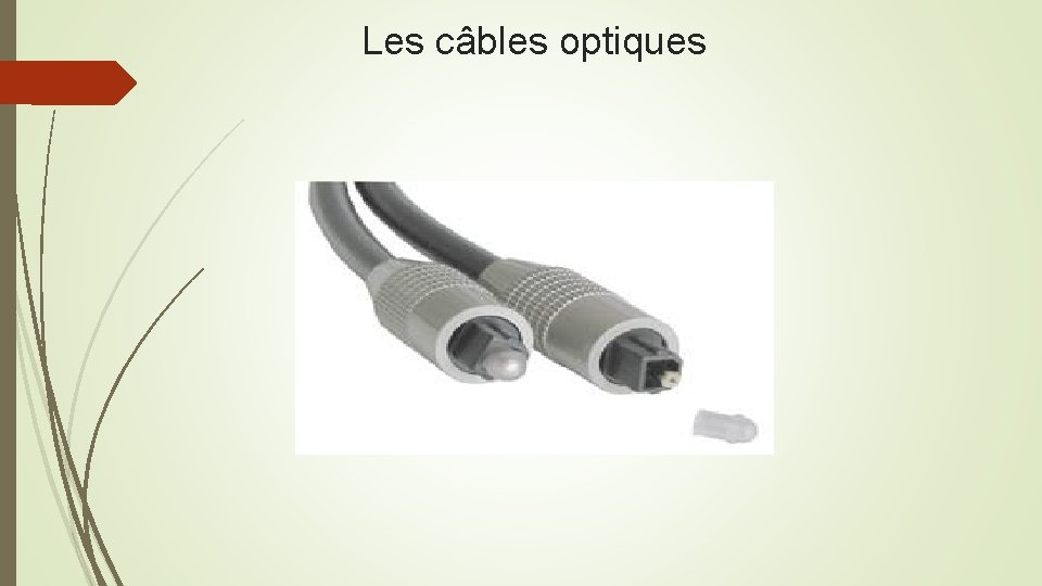 Les câbles optiques 