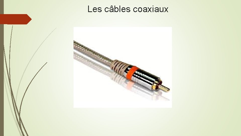 Les câbles coaxiaux 