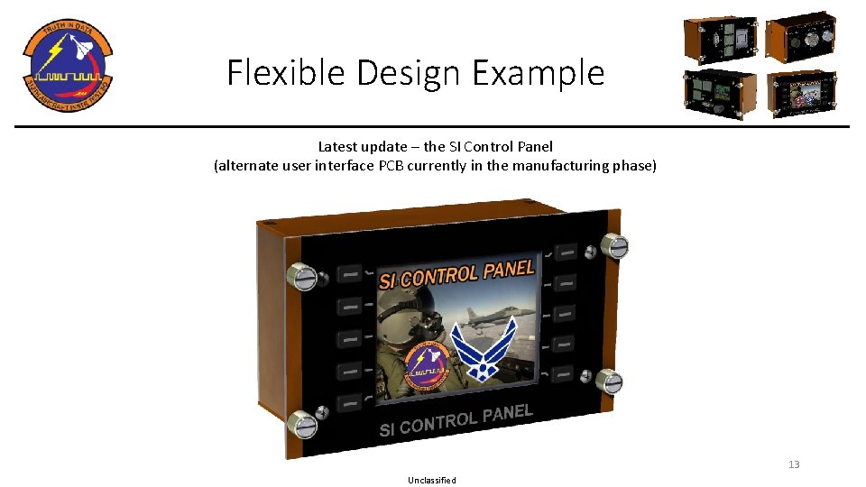 Flexible Design Example Latest update – the SI Control Panel (alternate user interface PCB