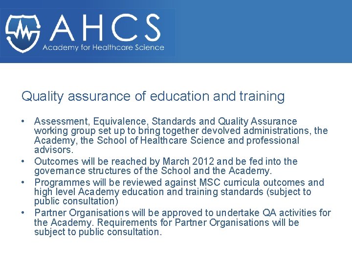 Quality assurance of education and training • Assessment, Equivalence, Standards and Quality Assurance working
