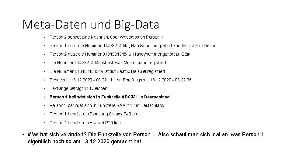 Meta-Daten und Big-Data • Person 2 sendet eine Nachricht über Whatsapp an Person 1