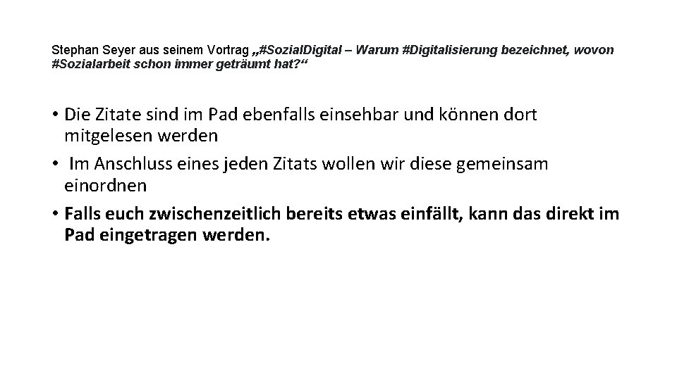 Stephan Seyer aus seinem Vortrag „#Sozial. Digital – Warum #Digitalisierung bezeichnet, wovon #Sozialarbeit schon