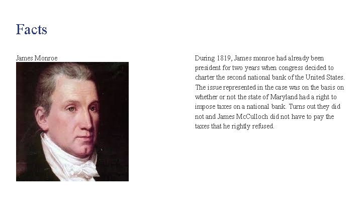 Facts James Monroe During 1819, James monroe had already been president for two years