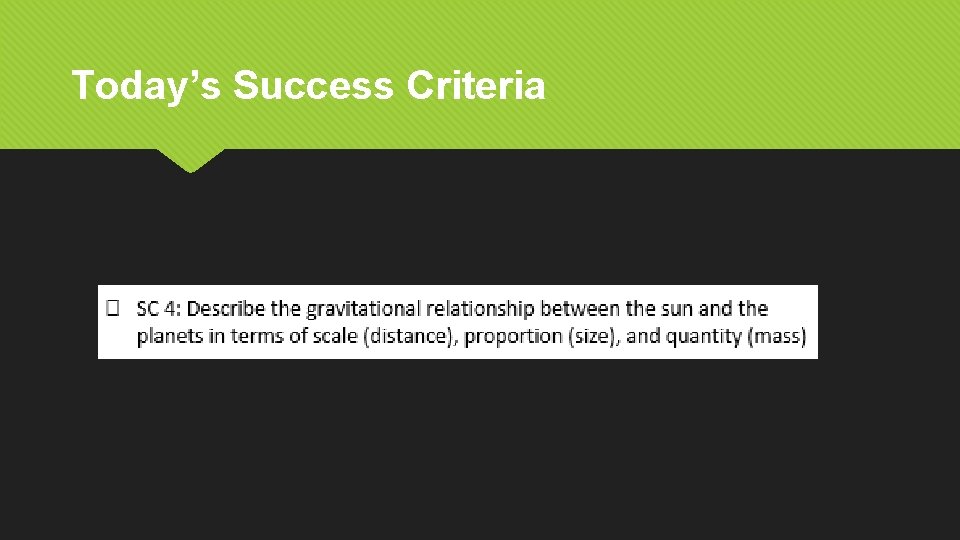 Today’s Success Criteria 