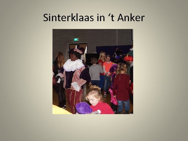 Sinterklaas in ‘t Anker 