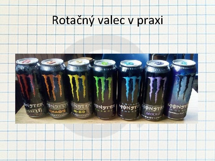 Rotačný valec v praxi 