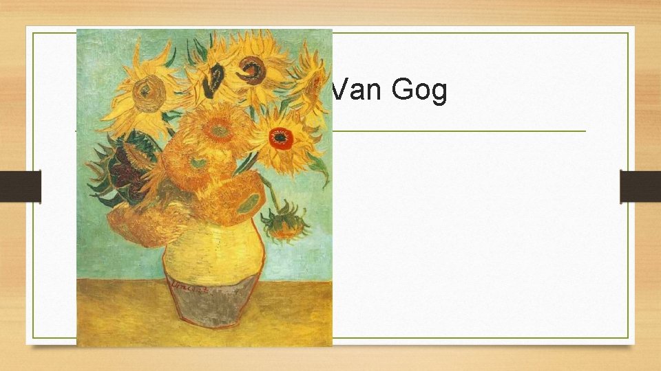 B Van Gog 