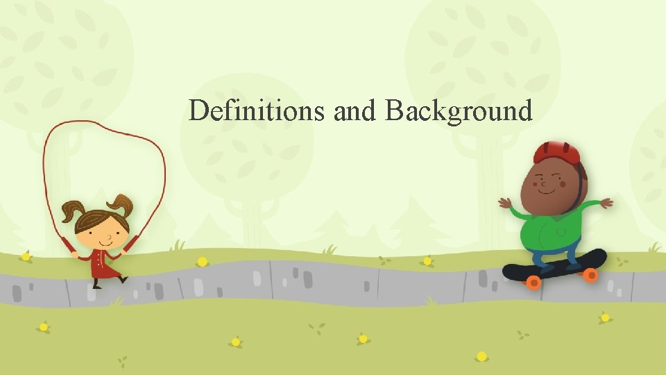 Definitions and Background 