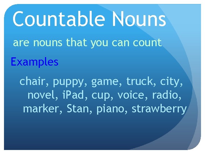 All about Nouns Definition Nouns are words that