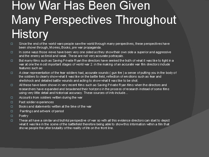 How War Has Been Given Many Perspectives Throughout History � � � Since the
