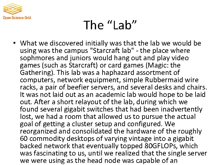 The “Lab” • What we discovered initially was that the lab we would be