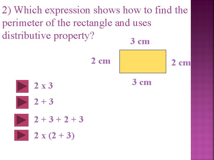 2) Which expression shows how to find the perimeter of the rectangle and uses