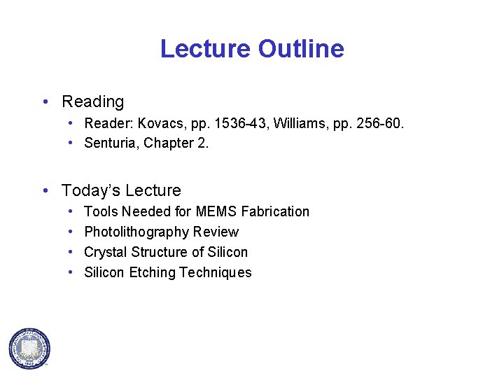 Lecture Outline • Reading • Reader: Kovacs, pp. 1536 -43, Williams, pp. 256 -60.
