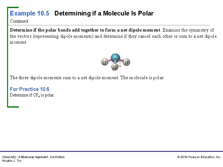 Example 10. 5 Determining if a Molecule Is Polar Continued Determine if the polar