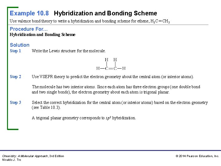 Example 10. 8 Hybridization and Bonding Scheme Use valence bond theory to write a