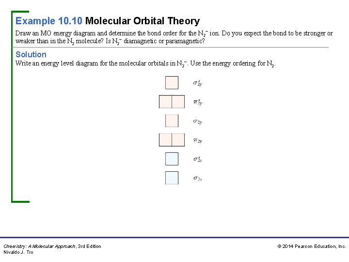 Example 10. 10 Molecular Orbital Theory Draw an MO energy diagram and determine the