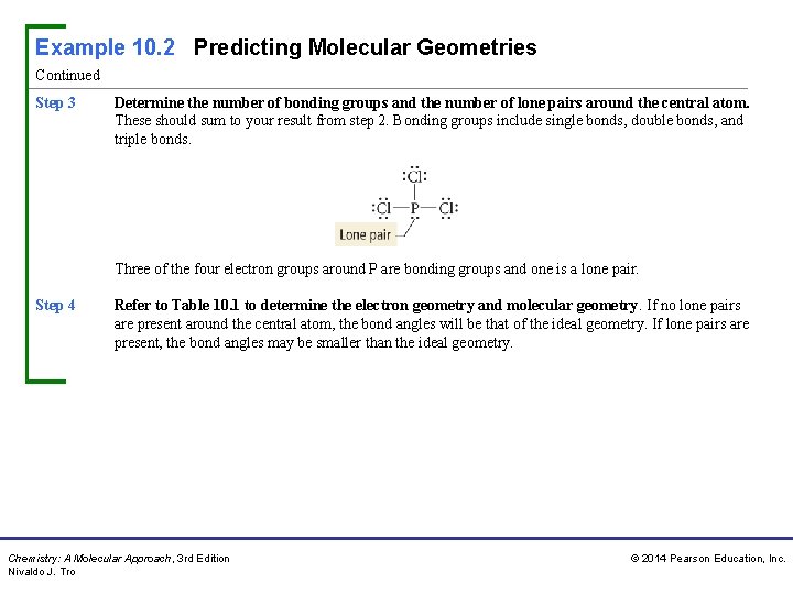 Example 10. 2 Predicting Molecular Geometries Continued Step 3 Determine the number of bonding