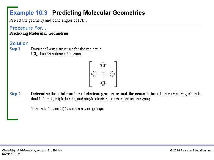Example 10. 3 Predicting Molecular Geometries Predict the geometry and bond angles of ICl