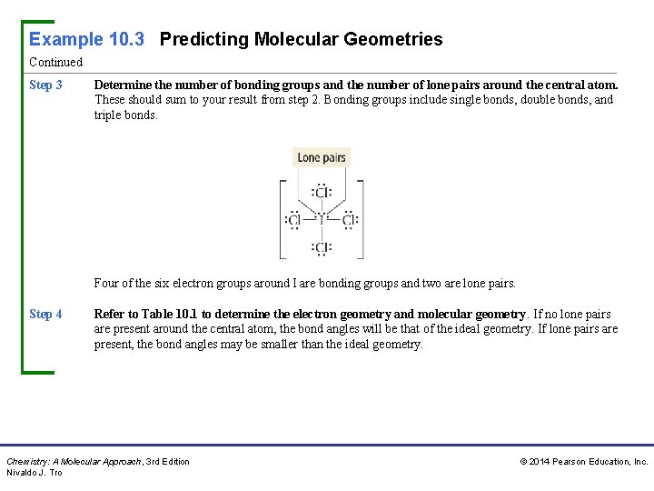 Example 10. 3 Predicting Molecular Geometries Continued Step 3 Determine the number of bonding