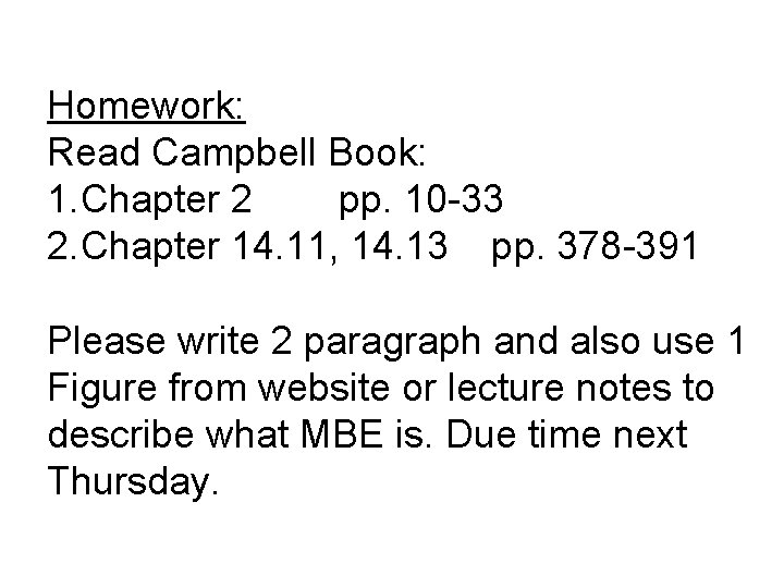 Homework: Read Campbell Book: 1. Chapter 2 pp. 10 -33 2. Chapter 14. 11,