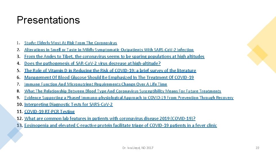 Presentations 1. Study: Elderly Most At Risk From The Coronovirus 2. Alterations in Smell