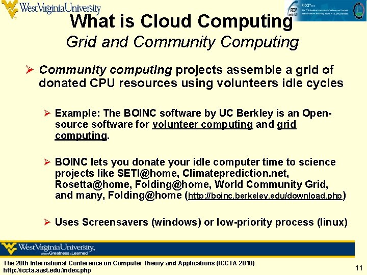 What is Cloud Computing Grid and Community Computing Ø Community computing projects assemble a What is Cloud Computing Grid and Community Computing Ø Community computing projects assemble a