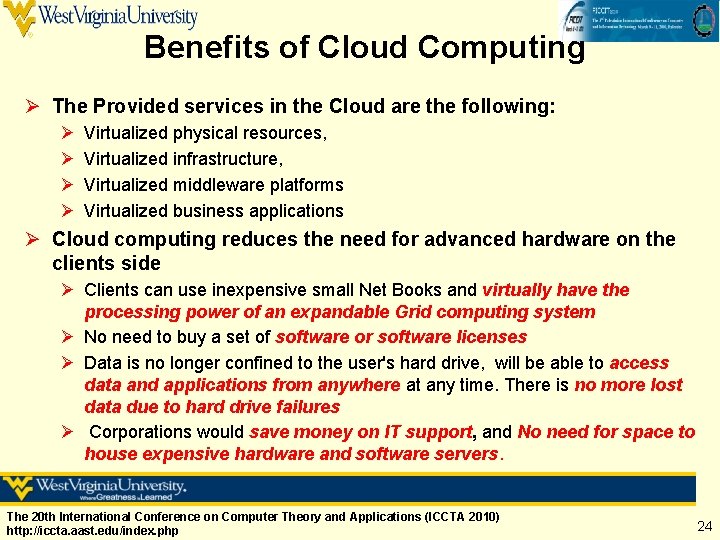 Benefits of Cloud Computing Ø The Provided services in the Cloud are the following: Benefits of Cloud Computing Ø The Provided services in the Cloud are the following: