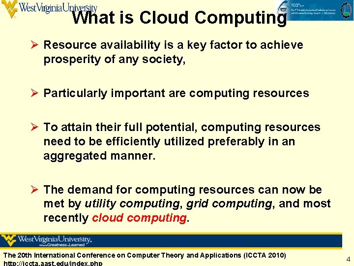 What is Cloud Computing Ø Resource availability is a key factor to achieve prosperity What is Cloud Computing Ø Resource availability is a key factor to achieve prosperity
