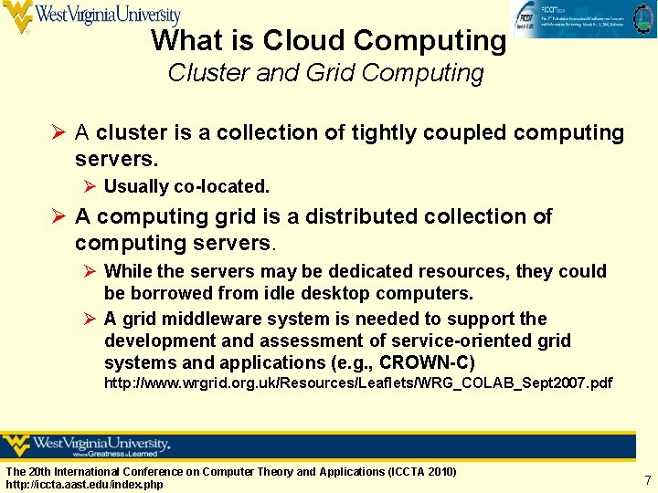 What is Cloud Computing Cluster and Grid Computing Ø A cluster is a collection What is Cloud Computing Cluster and Grid Computing Ø A cluster is a collection