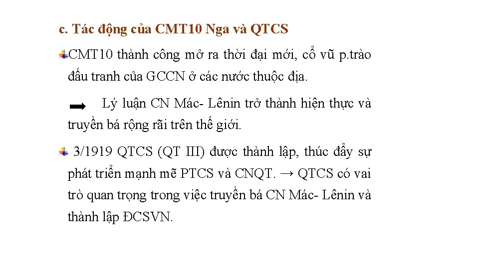 c. Tác động của CMT 10 Nga và QTCS CMT 10 thành công mở