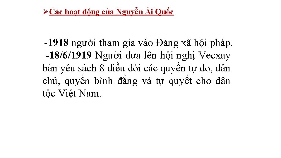 ØCác hoạt động của Nguyễn Ái Quốc -1918 người tham gia vào Đảng xã