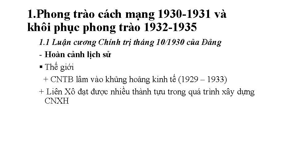 1. Phong trào cách mạng 1930 -1931 và khôi phục phong trào 1932 -1935