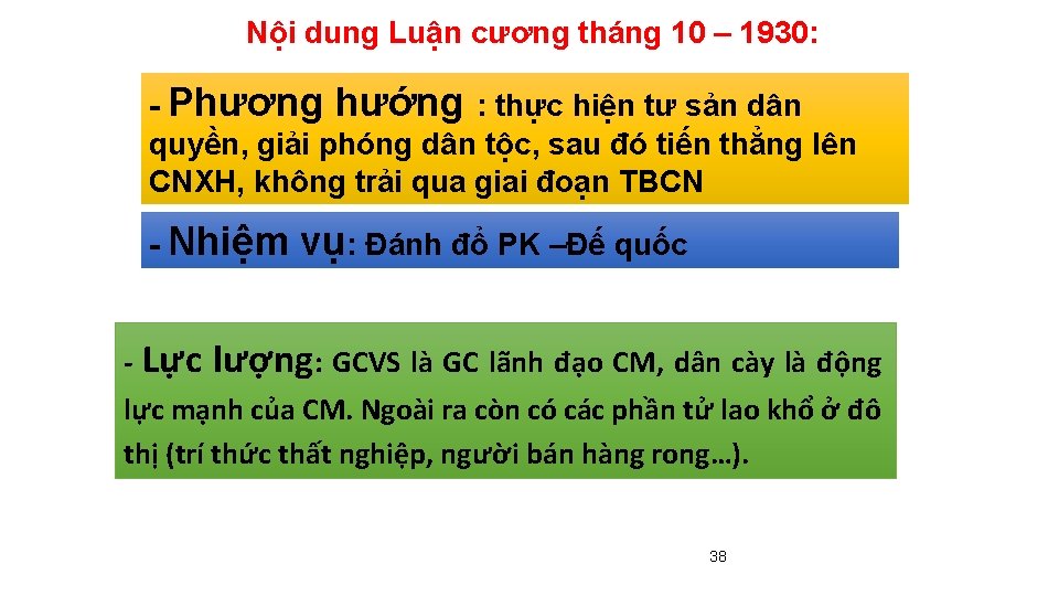 Nội dung Luận cương tháng 10 – 1930: - Phương hướng : thực hiện