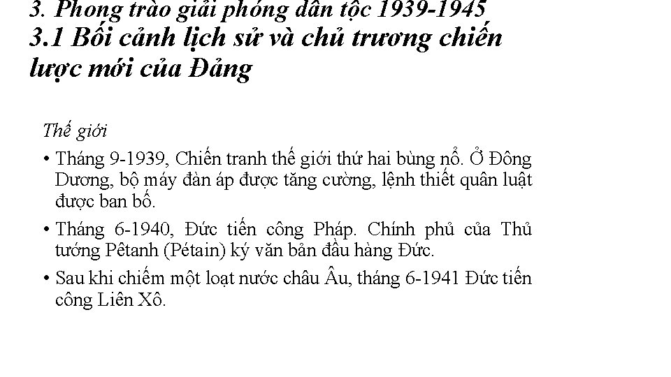 3. Phong trào giải phóng dân tộc 1939 -1945 3. 1 Bối cảnh lịch